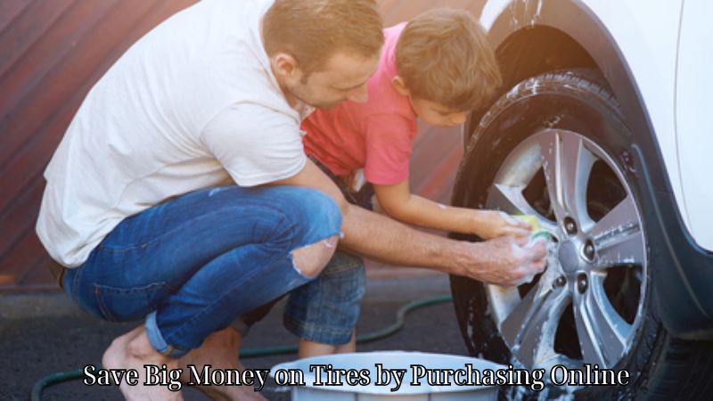 Save Big Money on Tires by Purchasing Online